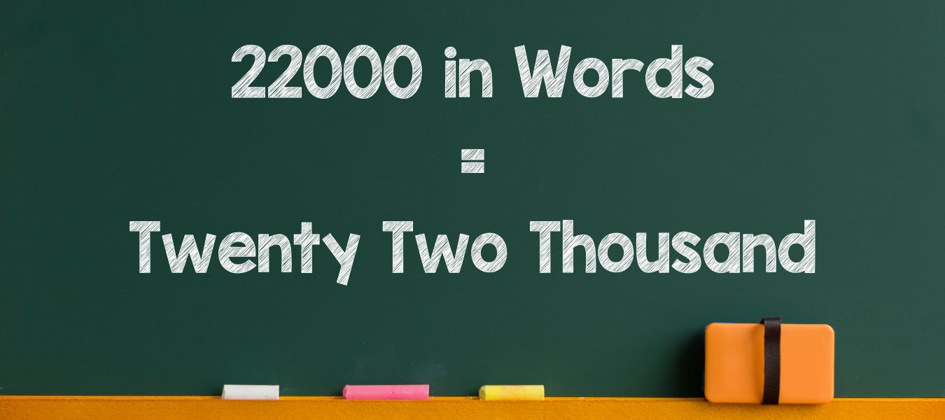 How to Write 22000 in Words in English - The HDFC School